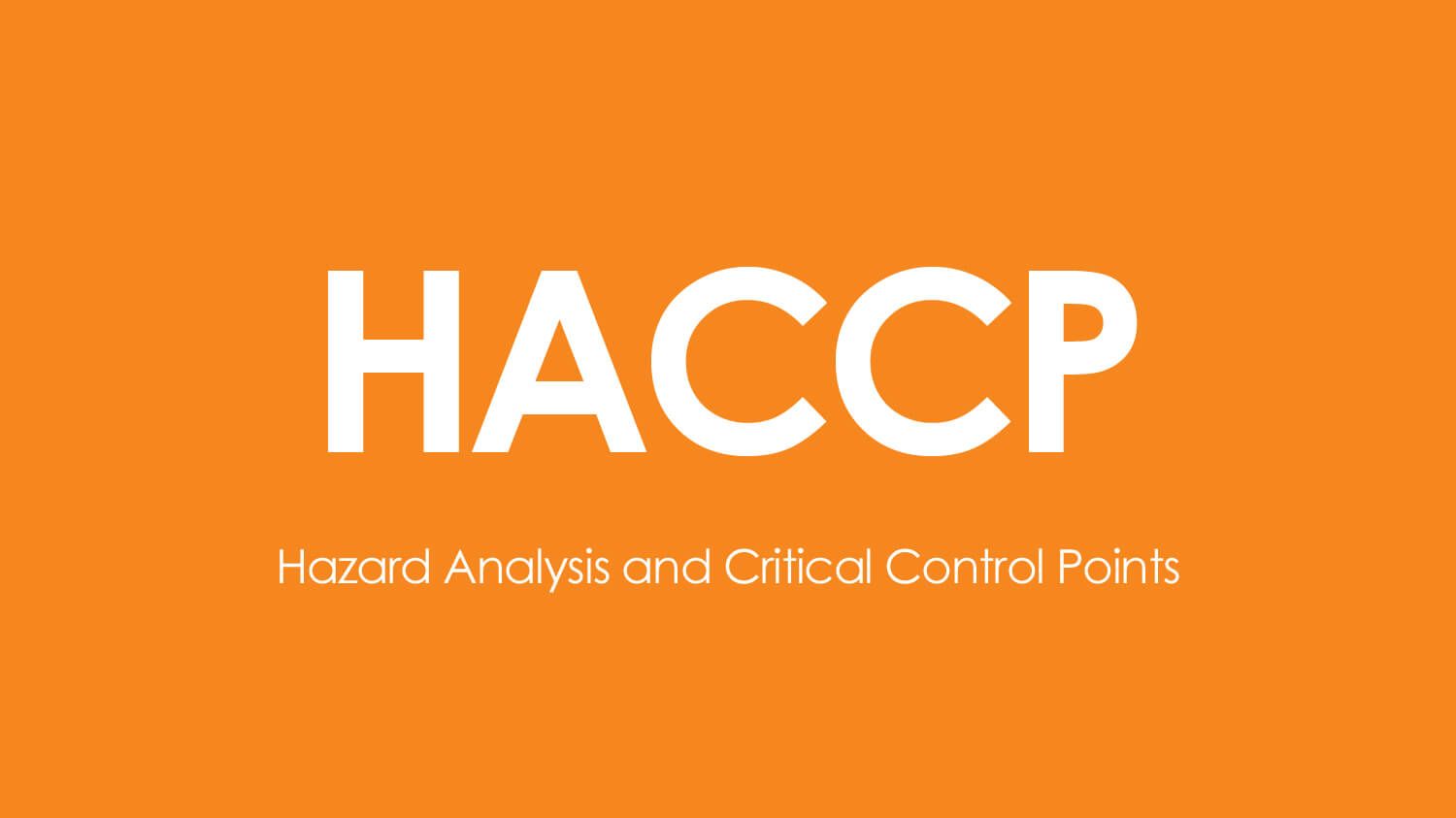 前往 HACCP 危害分析重要管制點系統 Hazard Analysis and Critical Control Points 瞭解更多